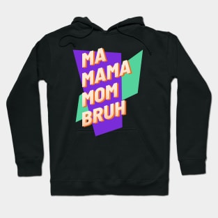 Mommy Ma Mama Mom Bruh - Retro Hoodie